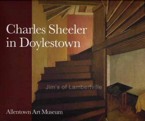 "Charles Sheeler in Doylestown: American Modernism & the Pennsylvania Tradition" by Karen Lucic