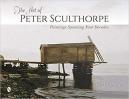 "The Art of Peter Sculthorpe: Paintings Spanning Four Decades" by Peter Sculthorpe